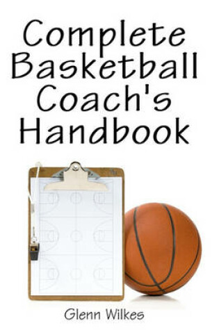 Cover of Complete Basketball Coach's Handbook