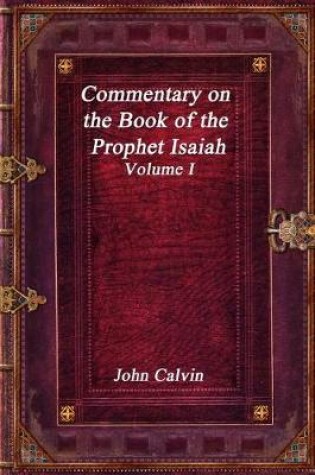 Cover of Commentary on the Book of the Prophet Isaiah - Volume I