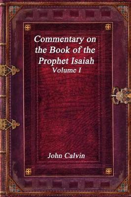 Book cover for Commentary on the Book of the Prophet Isaiah - Volume I