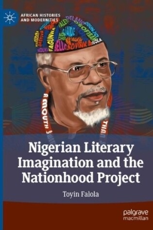 Cover of Nigerian Literary Imagination and the Nationhood Project