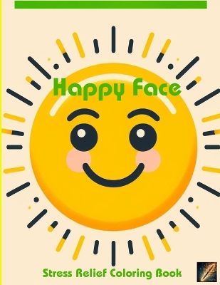 Book cover for Happy Face Stress Relief Coloring Book