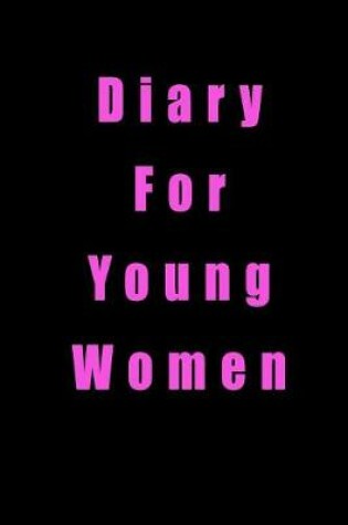 Cover of Diary For Young Women