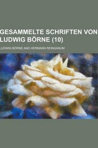 Cover of Gesammelte Schriften Von Ludwig Borne (10)