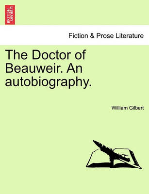 Book cover for The Doctor of Beauweir. an Autobiography.