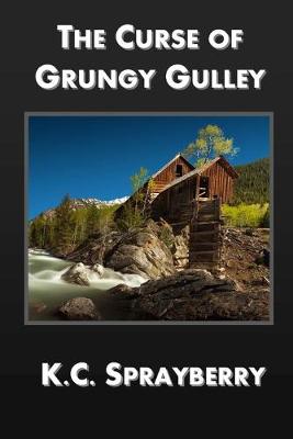 Book cover for The Curse of Grungy Gulley