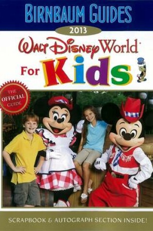 Cover of 2013 Birnbaum's Walt Disney World For Kids