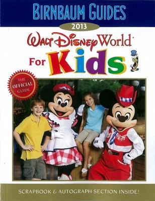Book cover for 2013 Birnbaum's Walt Disney World For Kids