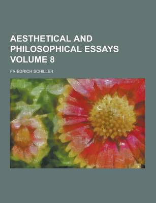 Book cover for Aesthetical and Philosophical Essays Volume 8