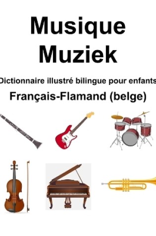 Cover of Fran�ais-Flamand (belge) Musique / Muziek Dictionnaire illustr� bilingue pour enfants