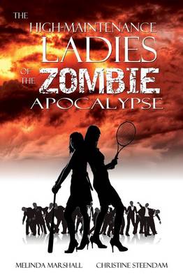 Book cover for The High-Maintenance Ladies of the Zombie Apocalypse