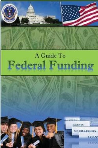 Cover of A Guide to Federal Funding