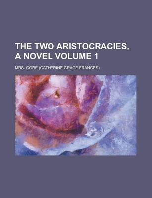 Book cover for The Two Aristocracies, a Novel Volume 1