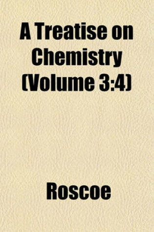 Cover of A Treatise on Chemistry Volume 2, PT. 2