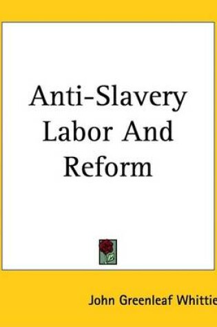 Cover of Anti-Slavery Labor and Reform