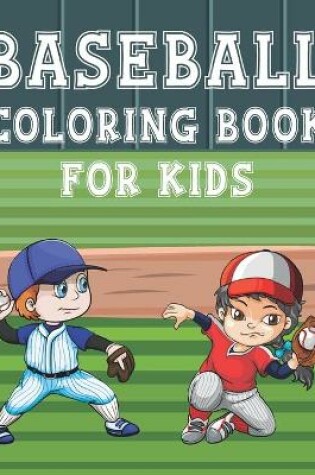 Cover of Baseball Coloring Book For Kids