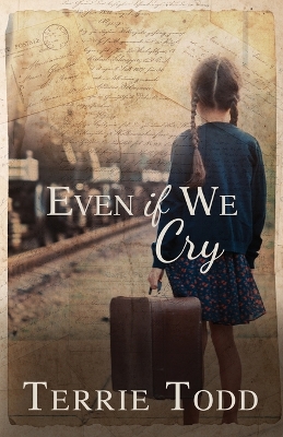 Book cover for Even if We Cry