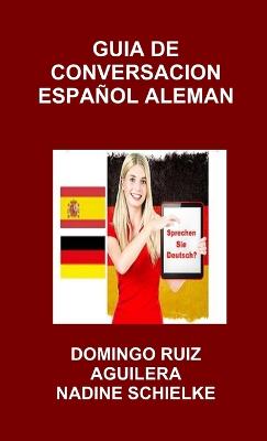 Book cover for Guia De Conversacion Espanol Aleman
