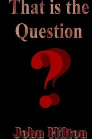 Cover of That is the Question