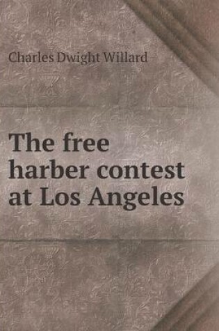 Cover of The free harber contest at Los Angeles