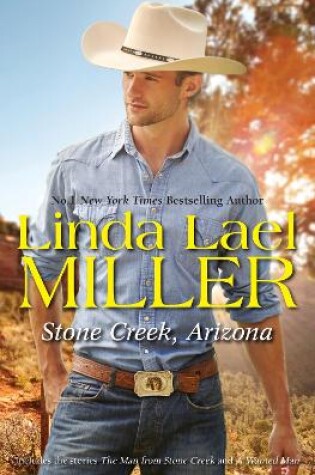 Cover of Stone Creek, Arizona/The Man From Stone Creek/A Wanted Man