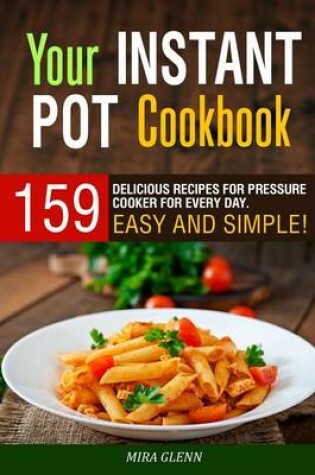 Cover of Your Instant Pot Cookbook