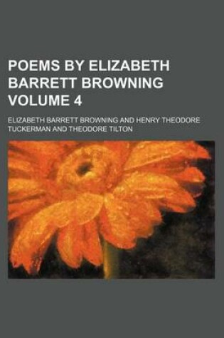 Cover of Poems by Elizabeth Barrett Browning Volume 4