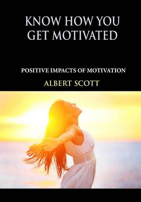 Book cover for Know How You Get Motivated