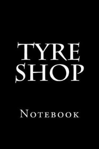 Cover of Tyre Shop