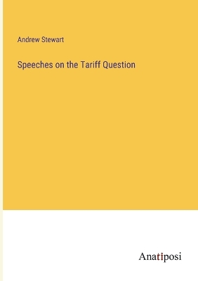 Book cover for Speeches on the Tariff Question