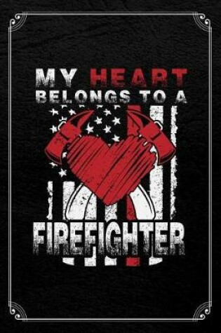 Cover of My Heart Belongs To A Firefighter