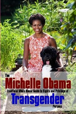 Book cover for The Michelle Obama Transgender Guide