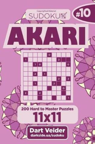 Cover of Sudoku Akari - 200 Hard to Master Puzzles 11x11 (Volume 10)