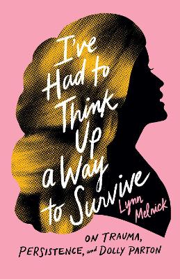 Book cover for I've Had to Think Up a Way to Survive