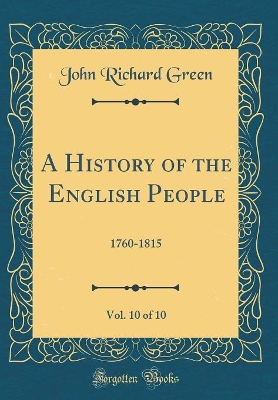 Book cover for A History of the English People, Vol. 10 of 10