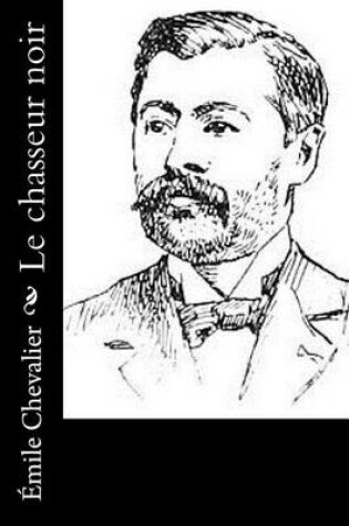 Cover of Le chasseur noir