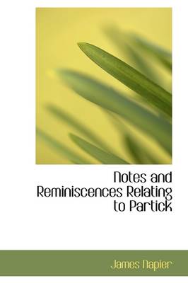 Book cover for Notes and Reminiscences Relating to Partick