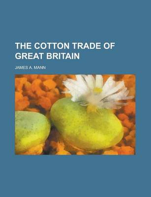 Book cover for The Cotton Trade of Great Britain