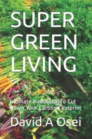 Cover of Super Green Living