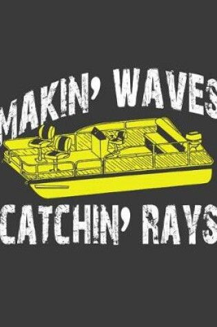 Cover of Makin' Waves Catchin' Rays