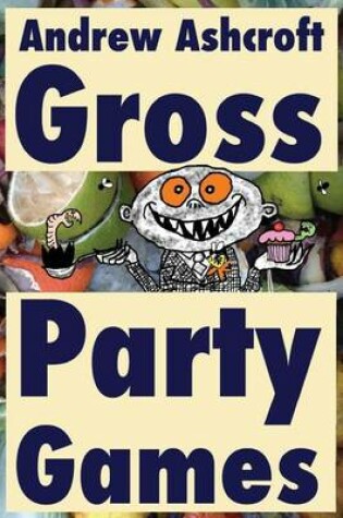 Cover of Gross Party Games - Dyslexia Friendly