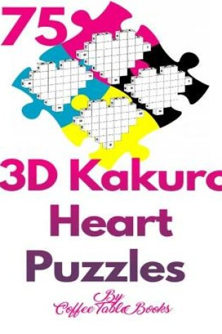 Cover of 3D Kakuro Heart Puzzles