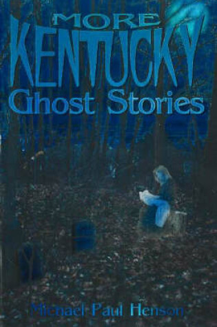 Cover of More Kentucky Ghost Stories