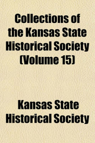 Cover of Collections of the Kansas State Historical Society (Volume 15)