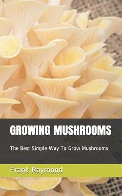 Book cover for Growing Mushrooms