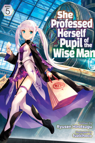 Cover of She Professed Herself Pupil of the Wise Man (Light Novel) Vol. 5