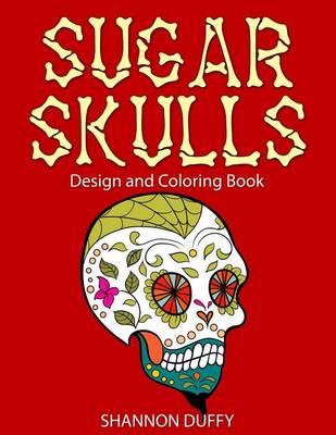 Book cover for Sugar Skulls Design & Coloring Book