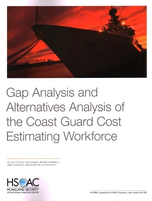 Book cover for Gap Analysis and Alternatives Analysis of the Coast Guard Cost Estimating Workforce