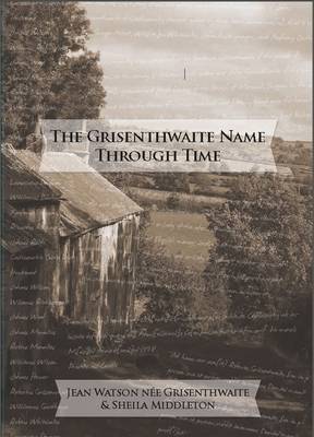 Book cover for The Grisenthwaite Name Through Time