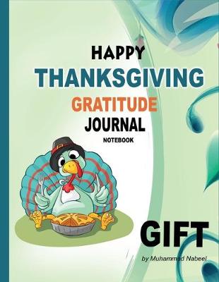 Book cover for Happy Thanksgiving Gratitude Journal Notebook