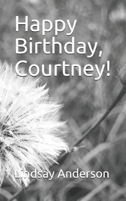 Cover of Happy Birthday, Courtney!